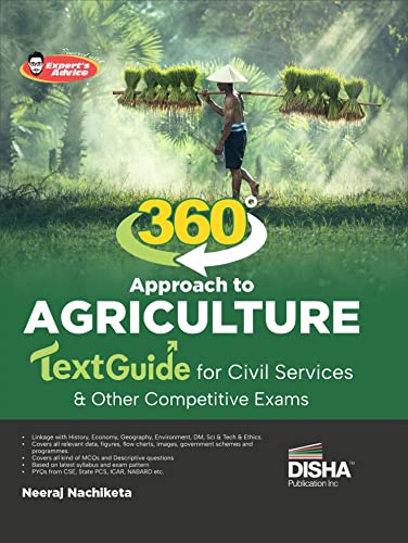 360 degree Approach to Agriculture TextGuide for Civil Services & other Competitive Exams | Previous Year Questions PYQs from CSE, State PCS, ICAR & ... Expert’s Advice, Prelims & Mains Pointers |