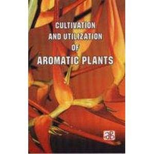 Cultivation and Utilization of Aromatic Plants