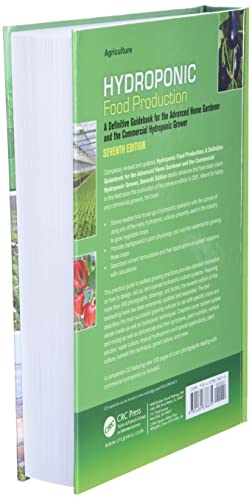Hydroponic Food Production: A Definitive Guidebook for the Advanced Home Gardener and the Commercial Hydroponic Grower, Seventh Edition