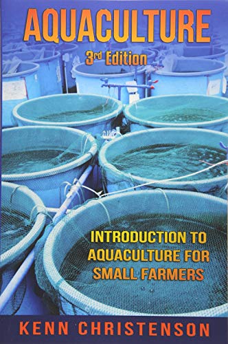 Aquaculture: Introduction to Aquaculture For Small Farmers