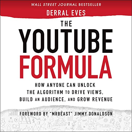 YouTube फॉर्म्युला: दृश्ये वाढवण्यासाठी, प्रेक्षक तयार करण्यासाठी आणि महसूल वाढवण्यासाठी कोणीही अल्गोरिदम कसा अनलॉक करू शकतो