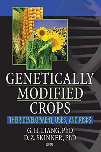 Genetically Modified Crops: Their Development, Uses And Risks Indian Reprint
