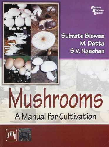 Mushrooms: A Manual for Cultivation