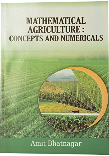 Mathematical Agriculture - Concepts and Numericals
