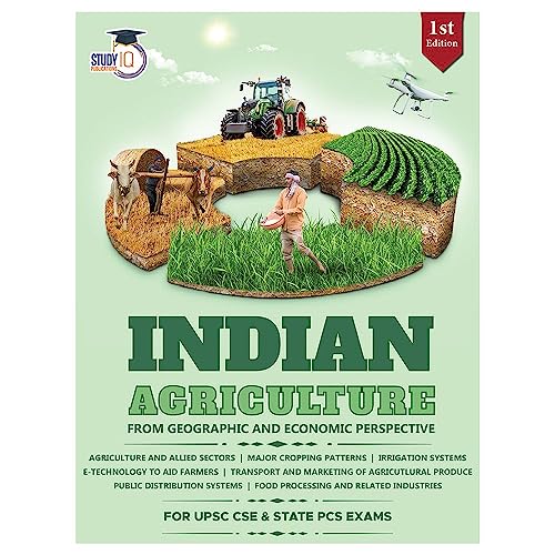 Indian Agriculture Book For UPSC CSE 2023 (1st Edition) by Study IQ | Indian Agriculture Book UPSC Latest Edition Paperback – 1 June 2023 StudyIQ Publications