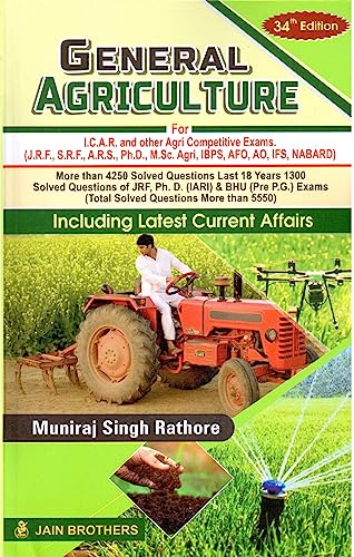 General Agriculture-34th Edition-for I.C.A.R. and other Agri Competitve Exams. (J.R.F., S.R.F., A.R.S,PH.d., M.Sc. Agri, IBPS,AFO, AO, IFS, NABARD) Including Latest Current Affairs-2023-24